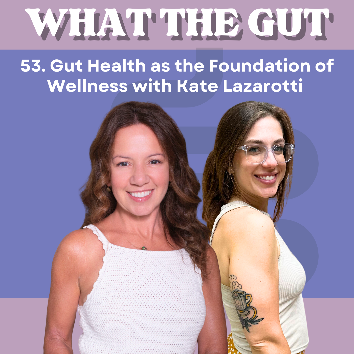 What the Gut: Functional Medicine & Holistic Health with Allison