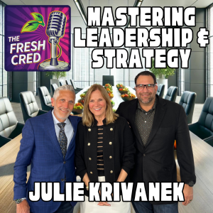 Mastering Leadership & Strategy: Julie Krivanek on Executive Development in Fresh Produce