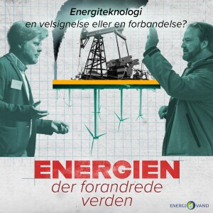 Afsnit 1: Energiteknologi - en velsignelse eller en forbandelse?