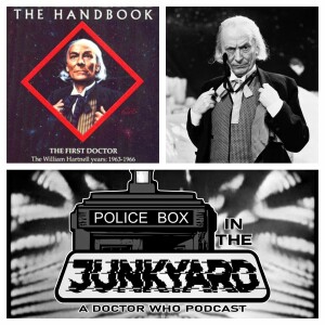 Police Box in the Junkyard Podcast EP 27 - Handbook - The First Doctor