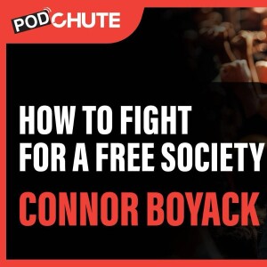 How to fight for a free society with Connor Boyack