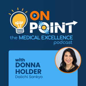 1. The Digital Revolution: Medical Affairs in the Driver's Seat with Donna Holder of Daiichi Sankyo