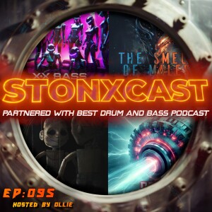 Stonxcast EP:095 - Hosted by Ollie