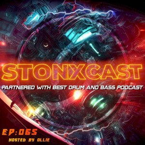 Stonxcast EP:065 - Hosted by Ollie