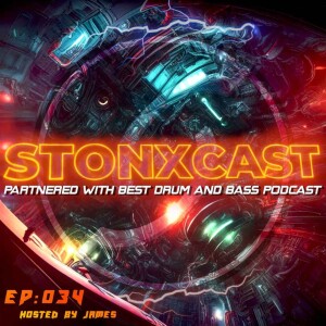 Stonxcast EP:034 - Hosted by James