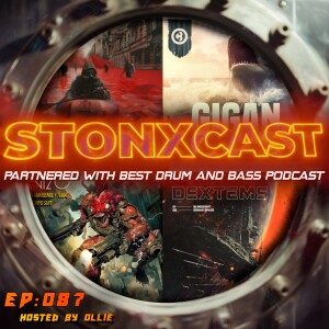 Stonxcast EP:087 - Hosted by Ollie