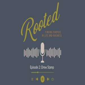 Episode 2: Drew Stamp - Donovan & Bank Foundation