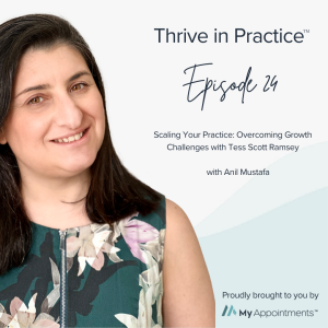 TIP 24: Scaling Your Practice: Overcoming Growth Challenges with Tess Scott-Ramsay