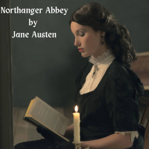 Northanger Abbey by Jane Austen Episode 1