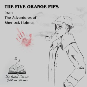The Five Orange Pips | A Sherlock Holmes Mystery