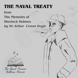 The Naval Treaty | A Sherlock Holmes Mystery by Sir Arhur Conan Doyle