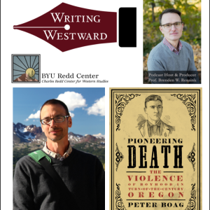 062 - Peter Boag - Pioneering Death - The Violence of Boyhood in Turn-of-the-Century Oregon