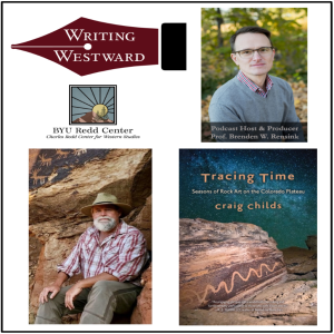 051 - Craig Childs - Tracing Time, Seasons of Rock Art on the Colorado Plateau