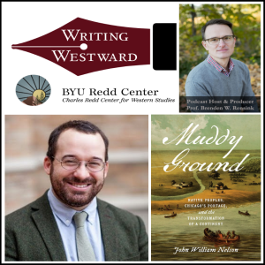 071 - John Nelson - Muddy Ground: Native Peoples, Chicago's Portage, and the Transformation of a Continent