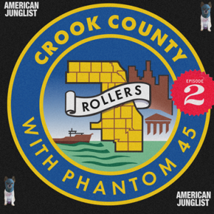 Phantom45Presents Crook County Ep#2