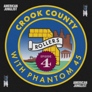 Phantom45 Presents Crook County EP#4