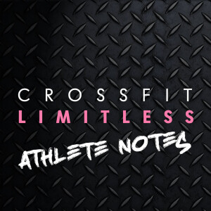 CrossFit Limitless Athlete Notes September 2nd to September 6th 2024