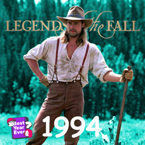 Episode 7: Legends of the Fall (1994)