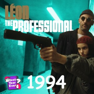 Episode 10: Leon The Professional (1994)