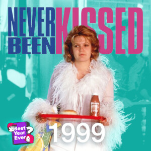 Episode 22: Never Been Kissed (1999)