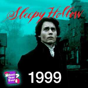 Episode 23: Sleepy Hollow (1999)