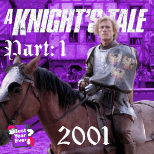 Special Episode: A Knight's Tale (2001) PART 1