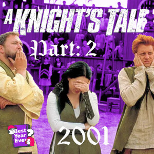 Special Episode: A Knight's Tale (2001) Part 2