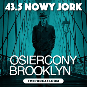 43.5 Nowy Jork - Osierocony Brooklyn
