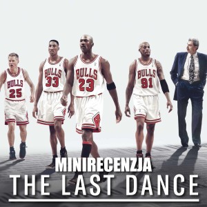 The Last Dance (minirecenzja)
