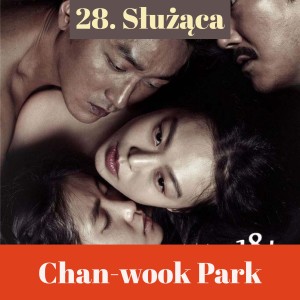 28. Służąca - Chan-wook Park