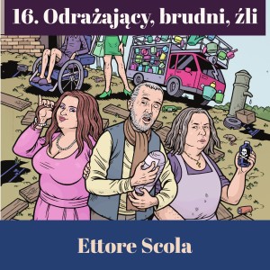 16. Odrażający, brudni, źli - Ettore Scola