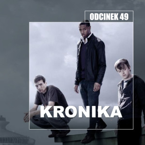 49. Kronika - Josh Trank