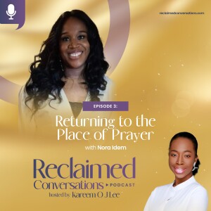 Reclaimed Conversations: Returning to the Place of Prayer