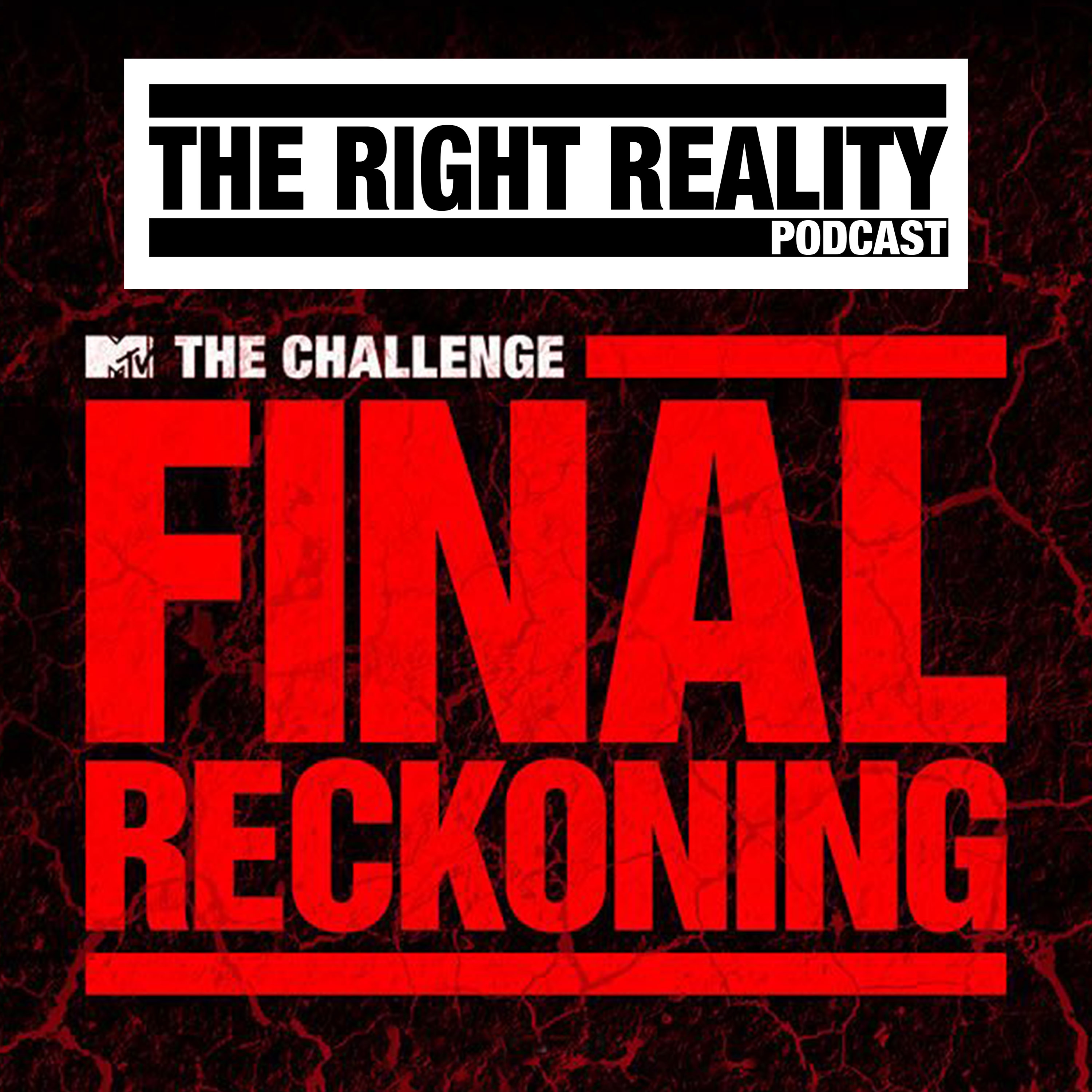 The Challenge: Final Reckoning Ep 2 | The Right Reality Podcast