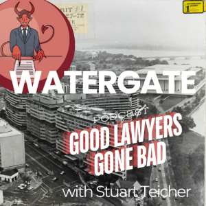 Watergate: The Mother of All Bad Lawyer Stories