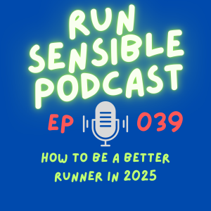 How To Be A Better Runner In 2025