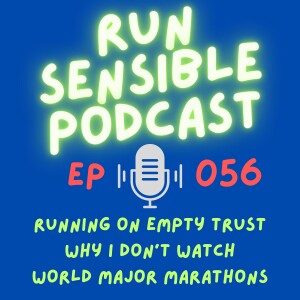 Running On Empty... Trust - Why I Don't Watch Marathon Majors