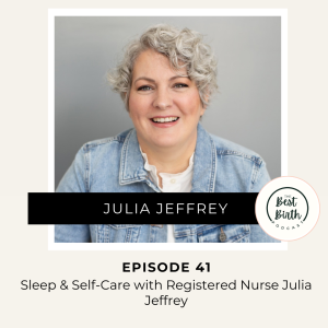 41 - Sleep & Self-Care with Registered Nurse Julia Jeffrey