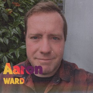 Episode 2: Acts of Service with Aaron Ward