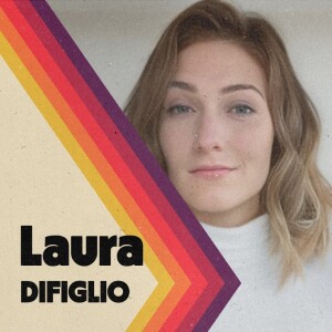 Episode 1: Finding What You Love with Laura DiFiglio