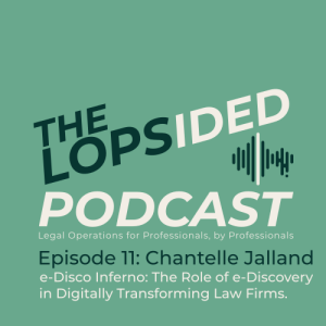Episode 11: e-Disco Inferno - The role of e-discovery in digitally transforming law firms.