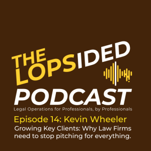 Episode 14: Growing Key Clients - Why Law Firms need to stop pitching for everything.