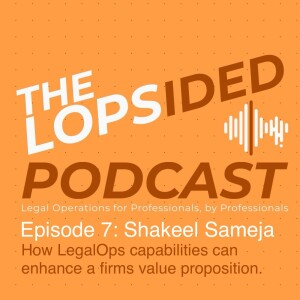 Episode 7 - How Legal Operations capabilities can enhance a law firms value proposition.