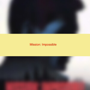 Mission: Impossible