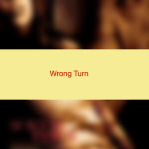 Wrong Turn