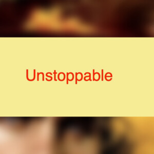 Unstoppable