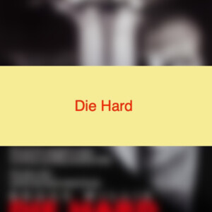 Die Hard