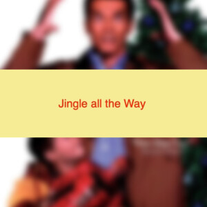 Jingle all the Way