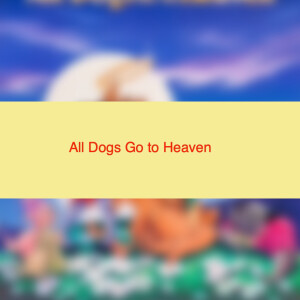 All Dogs Go to Heaven