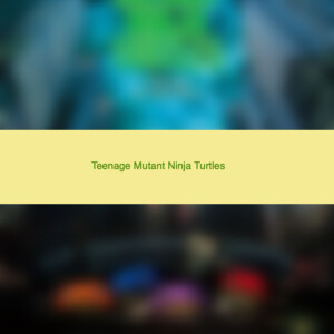 Teenage Mutant Ninja Turtles